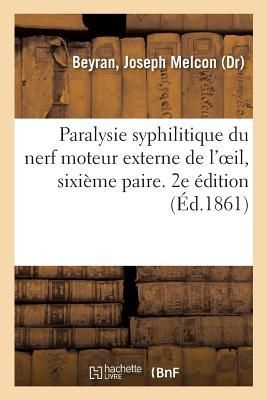 Paralysie Syphilitique Du Nerf Moteur Externe de l'Oeil, ...