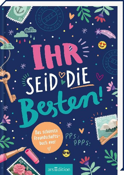 Ihr seid die Besten! - Das schönste Freundschaftsbuch ever (P...