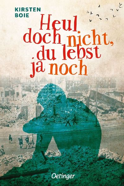 Heul doch nicht, du lebst ja noch