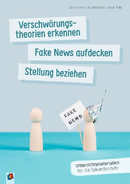 Verschwörungstheorien erkennen, Fake News aufdecken, Stellung beziehen