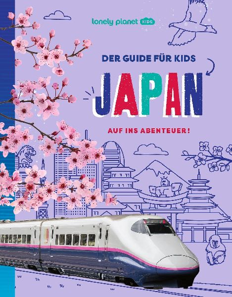 LONELY PLANET Kinderreiseführer Der Guide für Kids Japan