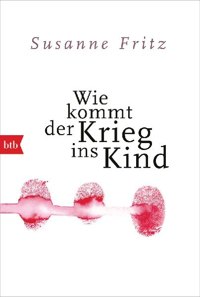 Wie kommt der Krieg ins Kind