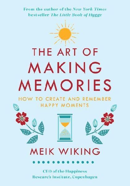 The Art of Making Memories