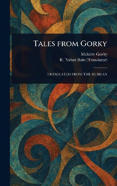 Tales From Gorky
