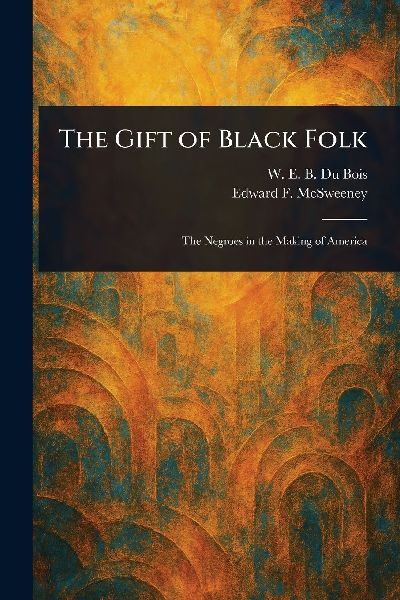 The Gift of Black Folk