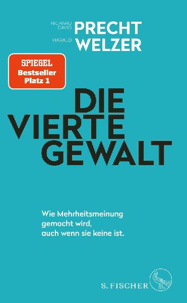 Die vierte Gewalt - Wie Mehrheitsmeinung gemacht wird, auch we...