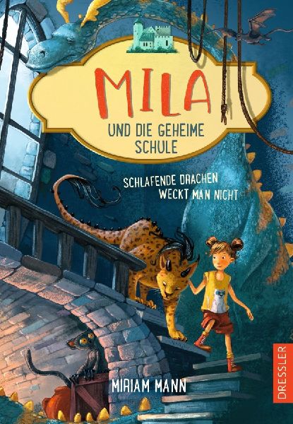 Mila und die geheime Schule 2. Schlafende Drachen weckt man nicht