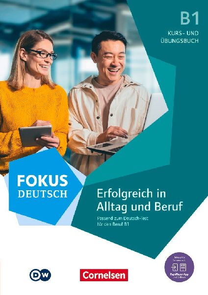 Fokus Deutsch B1. Erfolgreich in Alltag und Beruf - Kurs- und ...