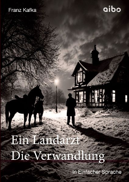 Ein Landarzt Kleine Erzählungen Die Verwandlung in einfacher ...