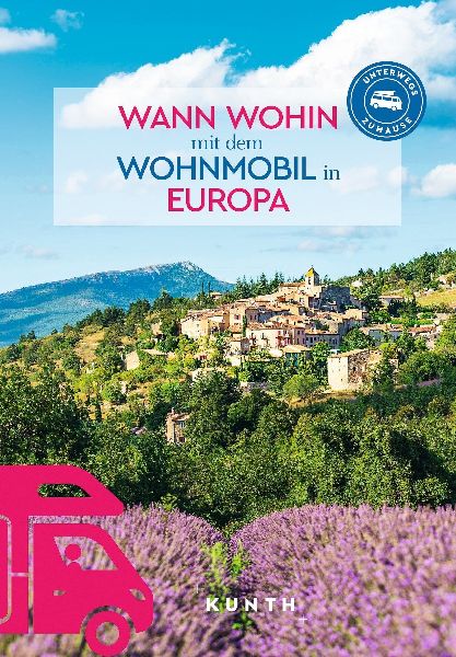 KUNTH Wann wohin mit dem Wohnmobil Europa