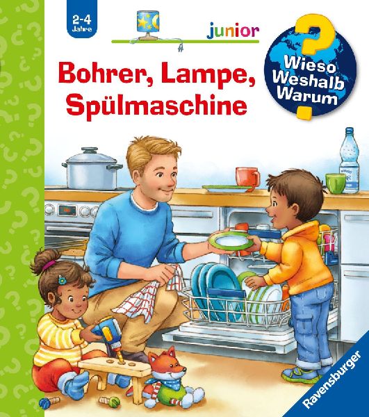 Wieso? Weshalb? Warum? junior, Band 76 - Bohrer, Lampe, Spülm...