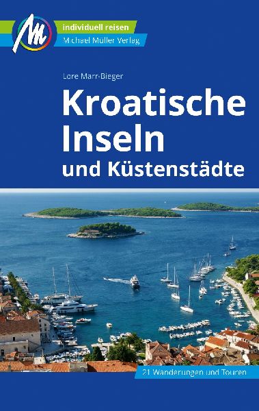 MICHAEL MÜLLER Reiseführer Kroatische Inseln und Küstenstädte