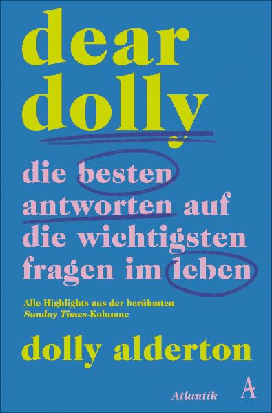 Dear Dolly. Die besten Antworten auf die wichtigsten Fragen im...