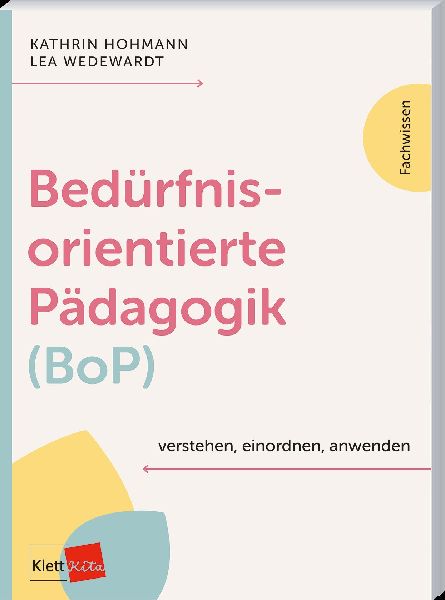Bedürfnisorientierte Pädagogik (BoP) verstehen, einordnen, a...