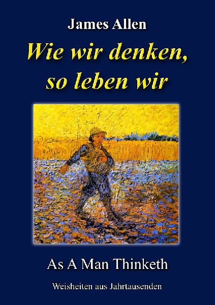 Wie wir denken, so leben wir