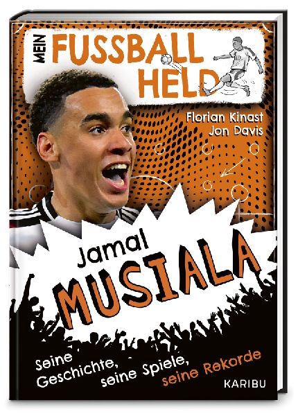 Mein Fußballheld Jamal Musiala  - Seine Geschichte, seine Spi...