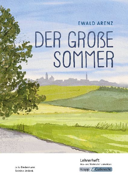 Der große Sommer - Ewald Arenz - Lehrerheft - Realschule und ...