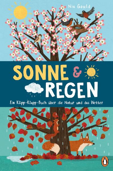 Sonne & Regen - Ein Klipp-Klapp-Buch über die Natur und d...