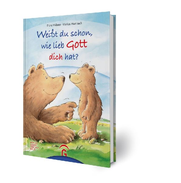 Weißt du schon, wie lieb Gott dich hat?