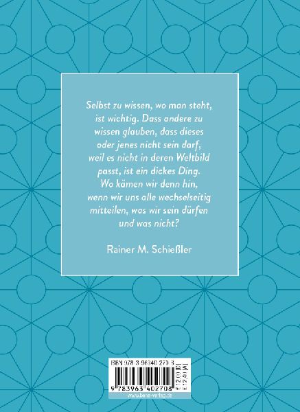 Sag, was du denkst. So lebt sichs leichter