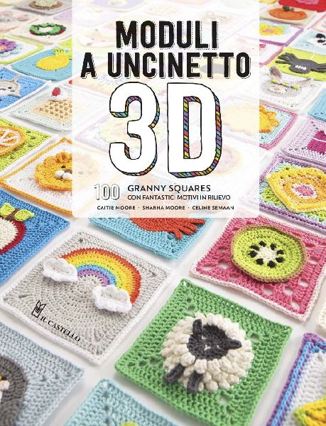Moduli a uncinetto 3D. 100 granny squares con fantastici motiv...