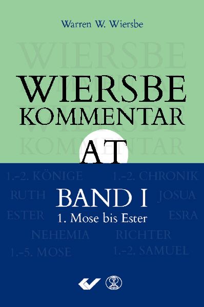 Wiersbe Kommentar zum Alten Testament, Band 1