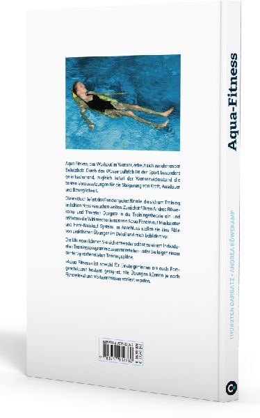 Aqua Fitness. Gelenkschonende Wassergymnastik für mehr Ausdauer, Beweglichkeit und Kraft