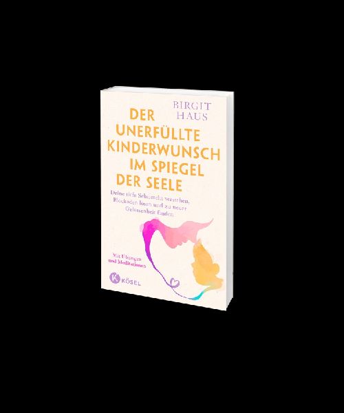 Der unerfüllte Kinderwunsch im Spiegel der Seele