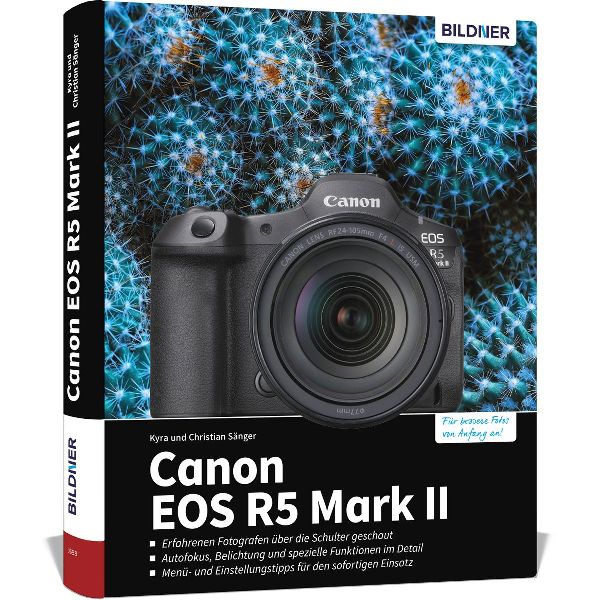 Canon EOS R5 Mark II - Das umfangreiche Praxisbuch zu Ihrer Pr...