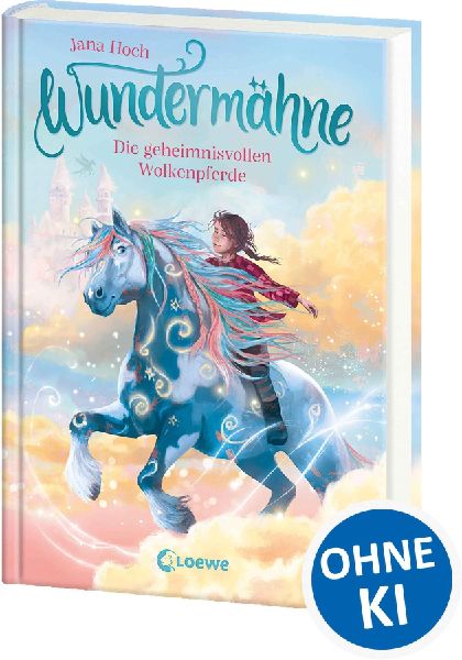 Wundermähne (Band 5) - Die geheimnisvollen Wolkenpferde