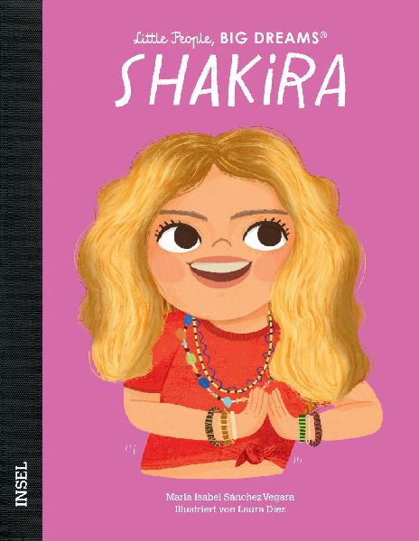 Shakira - Little People, BIG DREAMS (Deutsche Ausgabe)