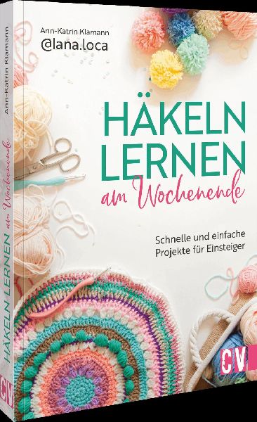 Häkeln lernen am Wochenende