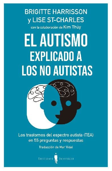 El autismo explicado a los no autistas : los trastornos del es...