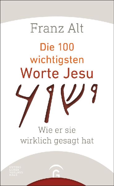 Die 100 wichtigsten Worte Jesu
