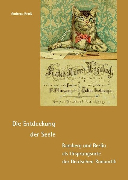 Die Entdeckung der Seele - Bamberg und Berlin als Ursprungsort...