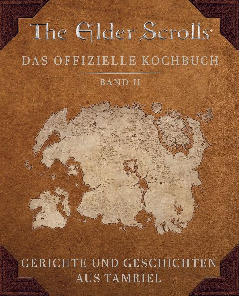 The Elder Scrolls: Das offizielle Kochbuch Band 2: Gerichte und Geschichten aus Tamriel