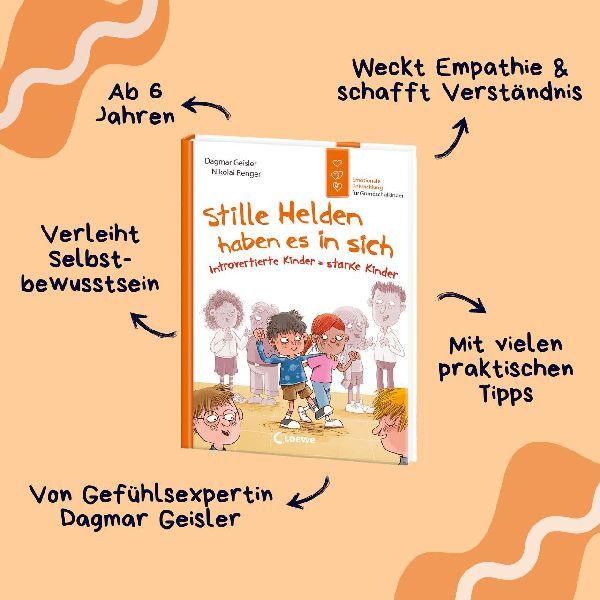Stille Helden haben es in sich (Starke Kinder, glückliche Eltern)