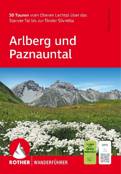ROTHER Wanderführer Arlberg und Paznauntal. 50 Touren vom Obe...