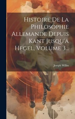 Histoire De La Philosophie Allemande Depuis Kant Jusqu'a ...