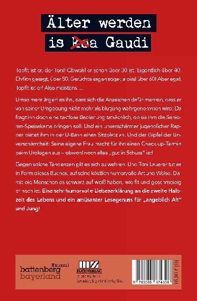 Älter werden is (ko)a Gaudi