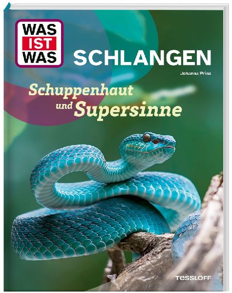 WAS IST WAS Schlangen. Schuppenhaut und Supersinne
