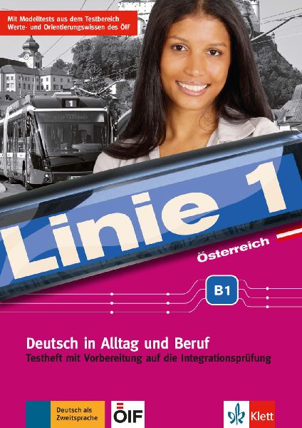 Linie 1 Österreich B1. Testheft mit Prüfungsvorbereitung und...