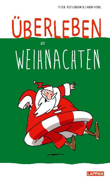 Überleben an Weihnachten - Humorvolle Texte und Cartoons zum ...