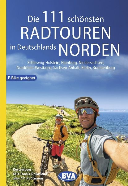 Die 111 schönsten Radtouren in Deutschlands Norden, E-Bike geeignet, kostenloser GPX-Tracks-Download aller 111 Radtouren