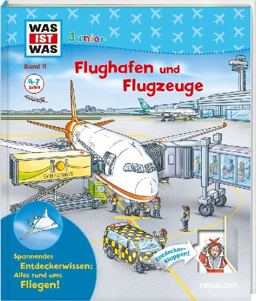 WAS IST WAS Junior Band 11 Flughafen und Flugzeuge
