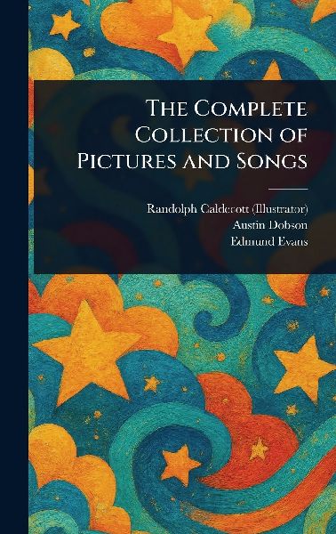 The Complete Collection of Pictures and Songs