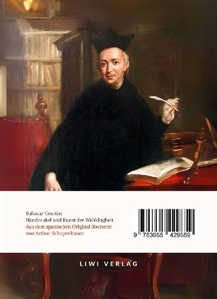 Baltasar Gracián: Handorakel und Kunst der Weltklugheit.