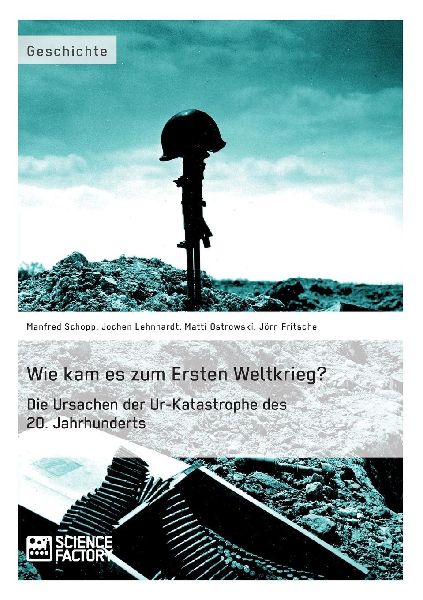 Wie kam es zum Ersten Weltkrieg? Die Ursachen der Ur-Katastrop...