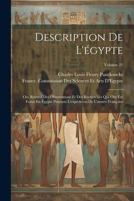 Description De L'égypte: Ou, Recueil Des Observations Et...