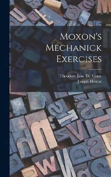Moxon's Mechanick Exercises
